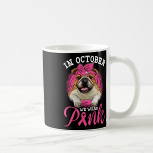 Taza De Café Octubre Usamos Cáncer De Mama Rosa Bulldog Inglés