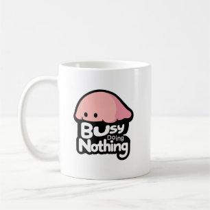 Taza De Café Ocupado No Haciendo Nada - Cute Blob Rosa