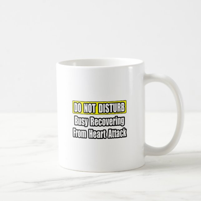 Taza De Café Ocupado recuperándose de un ataque cardíaco (Derecha)