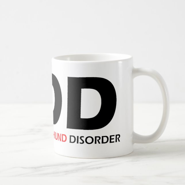 Taza De Café ODD - Trastorno obsesivo del Dachshund (Derecha)