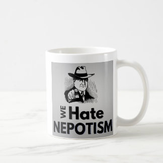 Taza De Café Odiamos el nepotismo - Mug