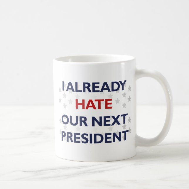 Taza De Café Odiar a nuestro próximo presidente (Derecha)
