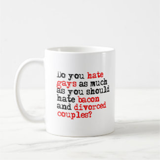 Taza De Café ¿Odias tanto como deberías odiar el tocino?