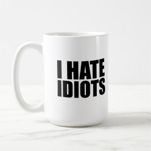Taza De Café Odio a los idiotas