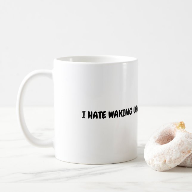 Taza De Café Odio Despertarme Temprano En La Mañana. (Con donut)