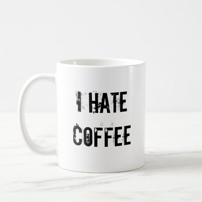 TAZA DE CAFÉ ODIO EL CAFÉ (Izquierda)