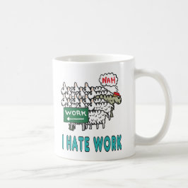 Taza De Café Odio el trabajo