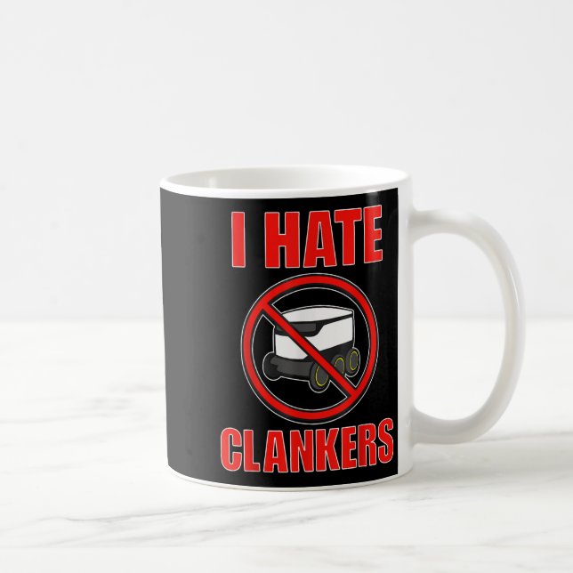 Taza De Café Odio Los Clankers Divertidos Para Los Hombres (Derecha)