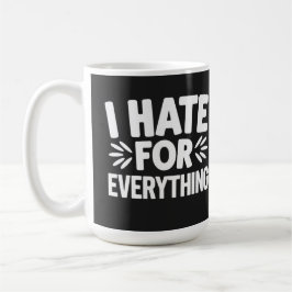 Taza De Café Odio por todo