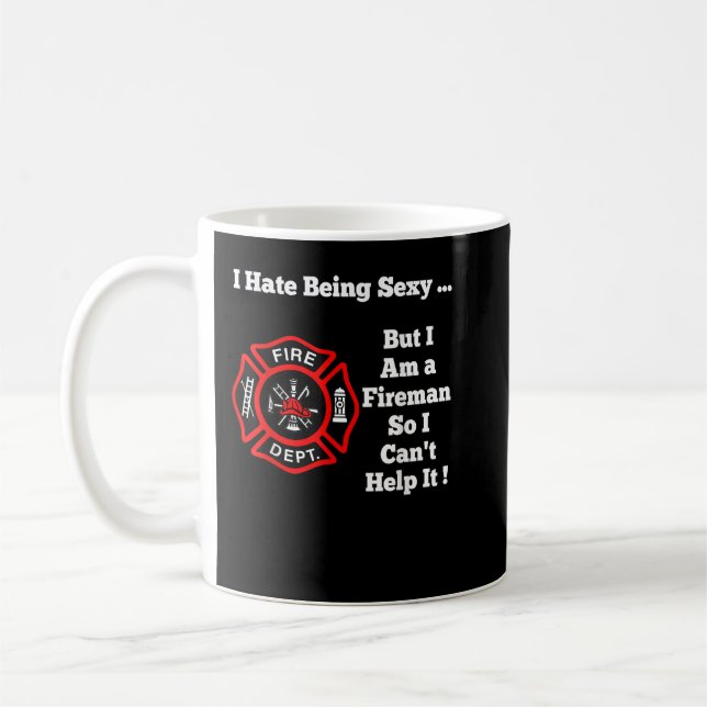 Taza De Café Odio Ser Sexy Funny Fireman (Izquierda)