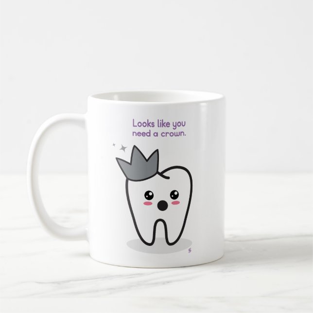 Taza De Café Odontología: Necesitas Una Corona (Izquierda)
