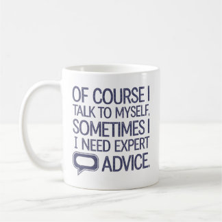 Taza De Café Of Course I Talk To Myself