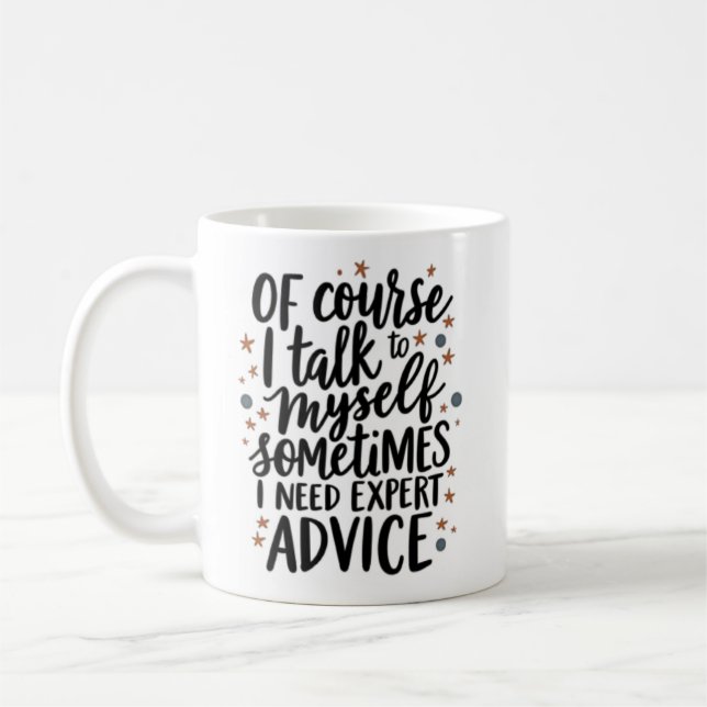 Taza De Café Of Course I Talk To Myself (Izquierda)
