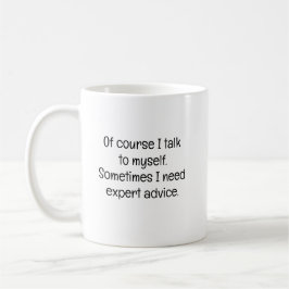 Taza De Café Of Course I Talk to Myself