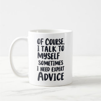Taza De Café Of Course I Talk To Myself