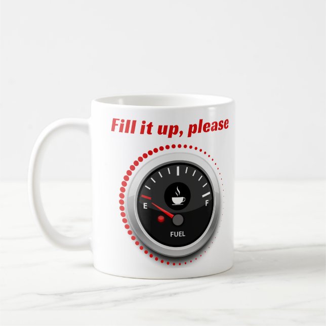 Taza De Café oferta de café divertida "llénala" combustible (Izquierda)