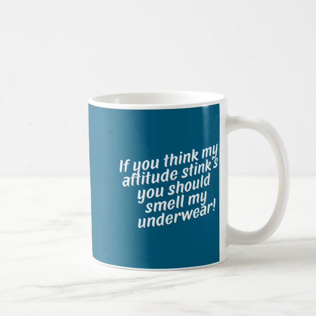 Taza De Café Offensive Attitude Quote With Crude Humor  (Derecha)