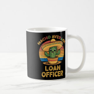 Taza De Café Oficial de Préstamos Promedio Nacho México Cinco D