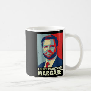 Taza De Café Oficial de verdad no me importa Margaret Funny Tru
