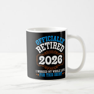 Taza De Café Oficialmente jubilado 2026 trabajé toda la vida po