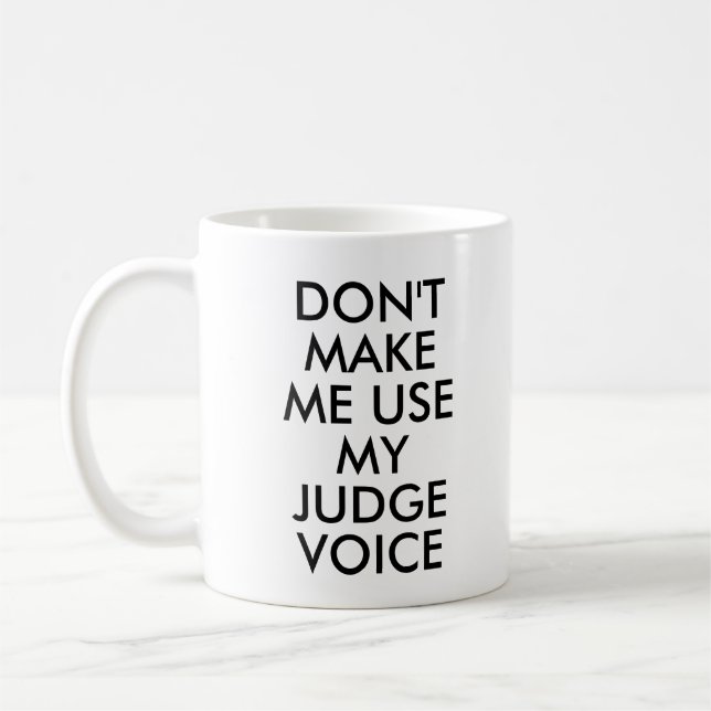 Taza De Café Oficina del Juez Gift Mug Cita divertida Eslogan (Izquierda)