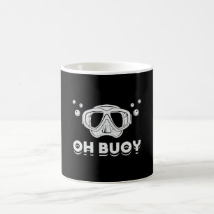Taza De Café Oh Buoy Scuba Buving Buver Ocean Deep Sea Funny