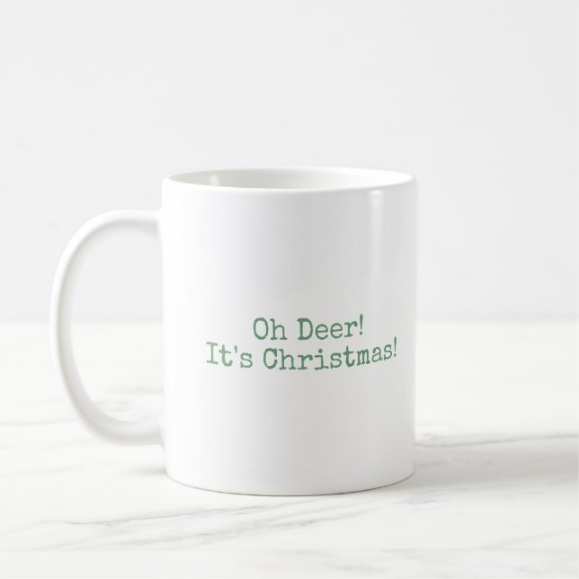 Taza De Café Oh ciervo, son Navidades. (Izquierda)