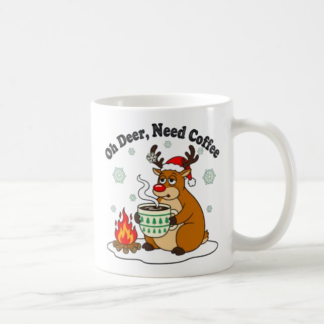 Taza De Café Oh Deer Need Coffee Funny Holiday Art (Derecha)