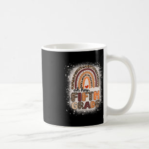 Taza De Café Oh Hey Quinto Grado Arcoiris Bleado Primer Día De 