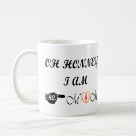 Taza De Café Oh Honney Soy Esa Mamá