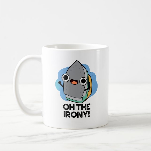 Taza De Café Oh, La Graciosa Ironía De Iron Pun (Izquierda)