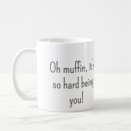 Taza De Café Oh Muffin Snarky Mug