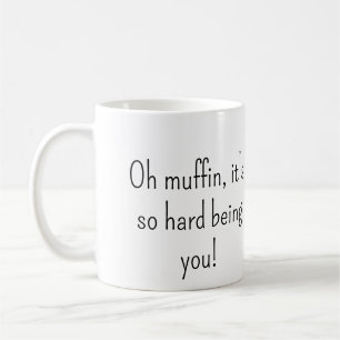 Taza De Café Oh Muffin Snarky Mug