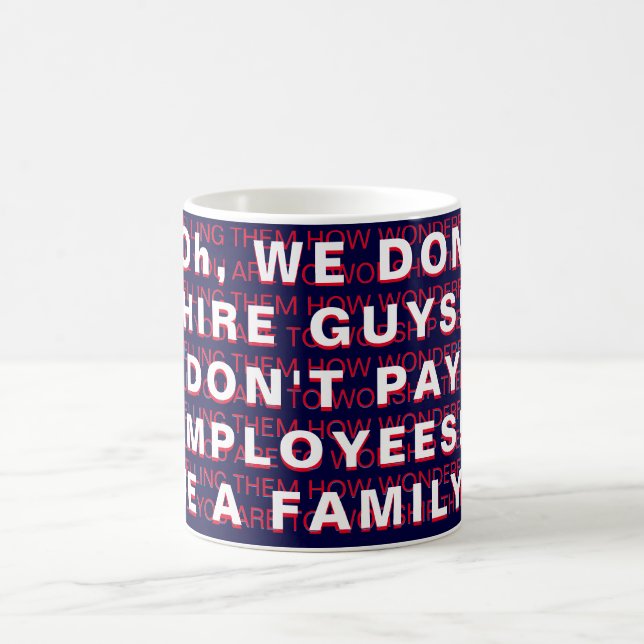 Taza De Café "¡Oh, NO LO HACEMOS! Así que, ¡SÓLO TÚ!" (Centro)