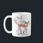 Taza De Café ¡Oh! Para Fox Sake<br><div class="desc">¡Oh! Por Fox Sake Mug. ©2014</div>