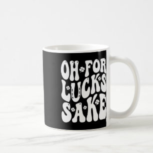 Taza De Café Oh Por Suerte Día De San Patricio Hombres Mujeres