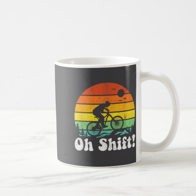 Taza De Café Oh Shift Funny Mountain Bike Rider Biking Retro Cy (Derecha)