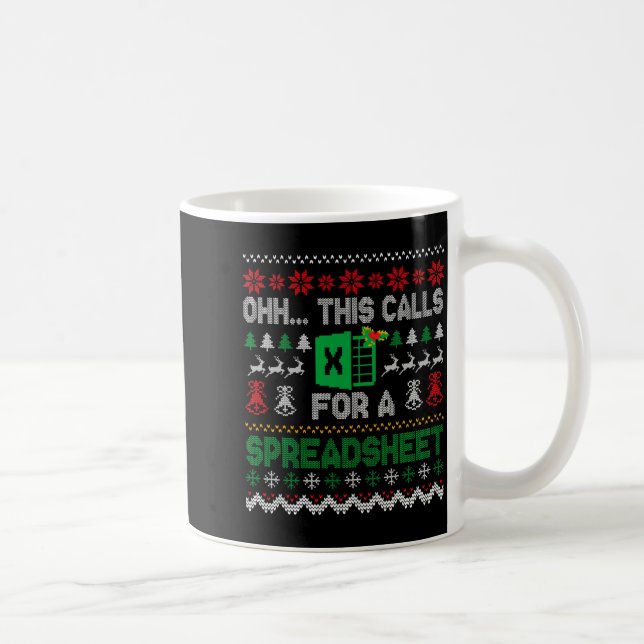 Taza De Café Oh This Calls For A Spreadsheet Ugly Christmas Swe (Derecha)
