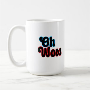 Taza De Café Oh Wow.b