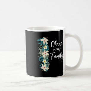 Taza De Café Ohana significa vacaciones familiares en las flore