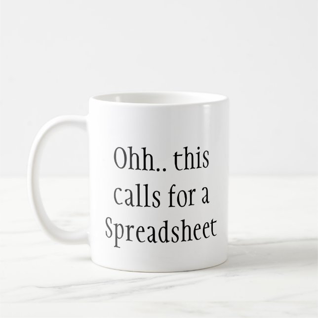 Taza De Café Ohh This Calls for a Spreadsheet, Funny Engineer  (Izquierda)