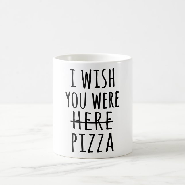 Taza De Café Ojalá estuvieras aquí pizza (Centro)
