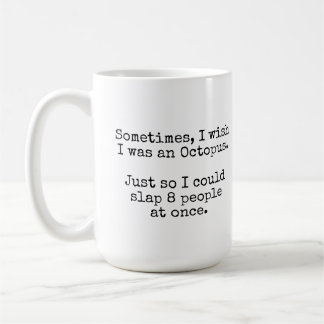 Taza De Café "Ojalá fuera un pulpo" Mug