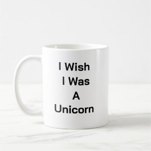 Taza De Café ojalá fuera una mugre de unicorn