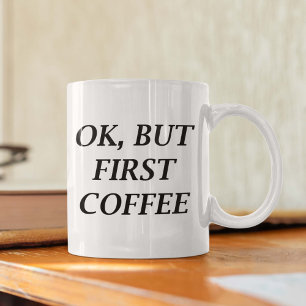 Taza De Café Ok, Pero El Primer Café