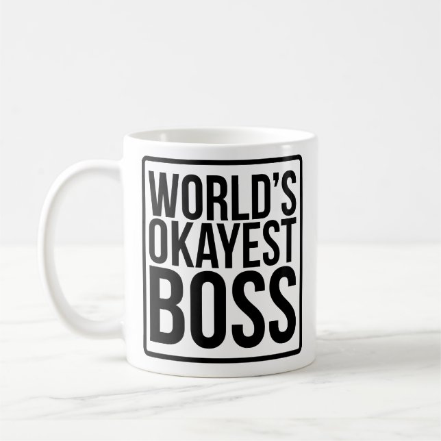 Taza De Café Okayest Boss del mundo (Izquierda)