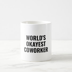 Taza De Café Okayest Coworker Funny Colleague Apreciación