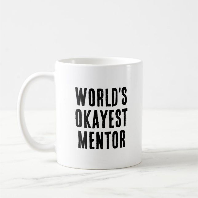 Taza De Café Okayest Mentor Funny Mentor (Izquierda)