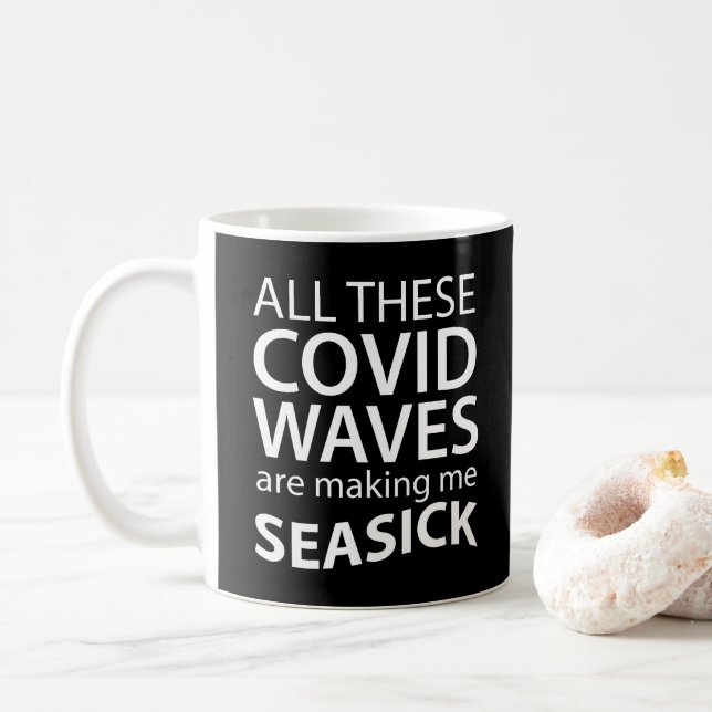 Taza De Café Olas De Covid Me Hacen Seasick Funny Coronavirus D (Con donut)