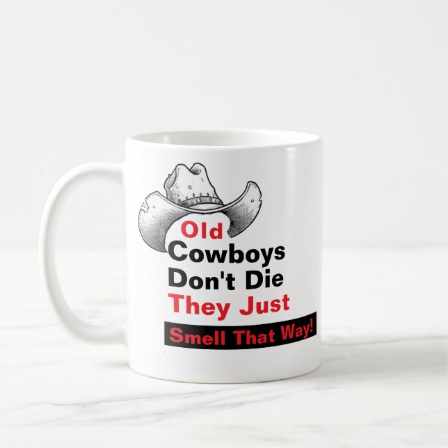 Taza De Café Old Cowboys Don't Die Mug - Funny Western Gift  (Izquierda)